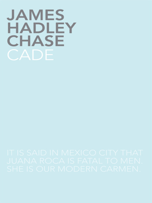 Title details for Cade by James Hadley Chase - Available